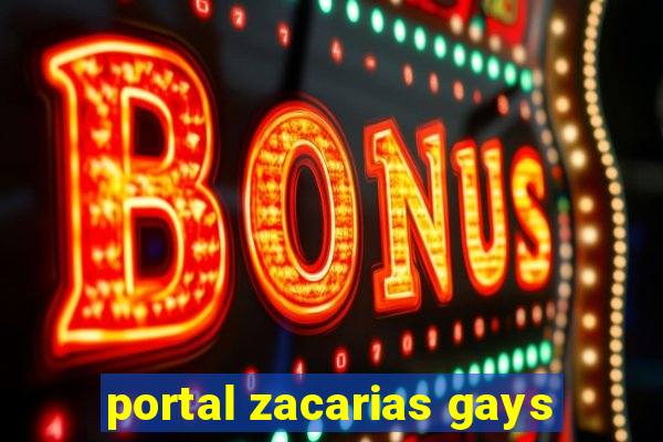 portal zacarias gays